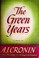 Cover of: The green years