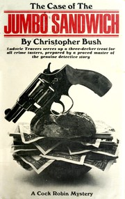 Cover of: The case of the jumbo sandwich. by Christopher Bush