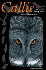 Cover of: Callie: A Great Gray Owl (Cover-to-Cover Chapter Books: Animal Adv.-Air) by 