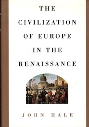 Cover of: The civilization of Europe in the Renaissance by J. R. Hale