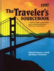 Cover of: The traveler's sourcebook: a practical guide to information on recreational and business travel in the United States