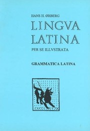 Cover of: Lingua Latina per se Illustrata: Grammatica Latina