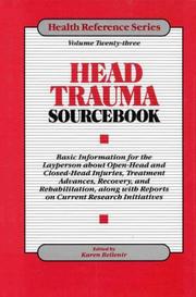 Cover of: Head trauma sourcebook: basic information for the layperson about open-head and closed-head injuries, treatment advances, recovery, and rehabilitation, along with reports on current research initiatives