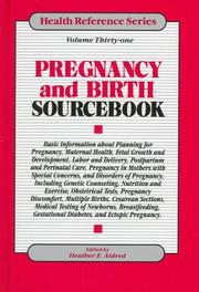 Cover of: Pregnancy and Birth Sourcebook: Basic Information About Planning for Pregnancy, Maternal Health, Fetal Growth and Development (Health Reference Series)