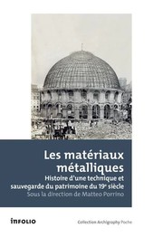 Cover of: Les matériaux métalliques - Histoire d'une technique et sauvegarde du patrimoine du 19e siècle
