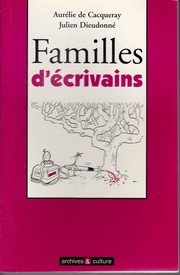 Cover of: Familles d'écrivains by Julien Dieudonné