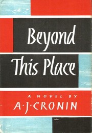 Cover of: Beyond this place by A. J. Cronin