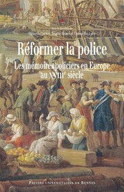Cover of: Réformer la police: les mémoires policiers en Europe au XVIIIe siècle