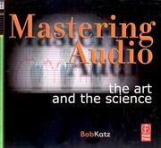 Cover of: Mastering audio: the art and the science