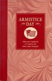 Cover of: Armistice Day: An Anthology of the Best Prose and Verse on Patriotism, the Great War, the Armistice, Its History, Ovservance, Spirit and Significance; Victory, the