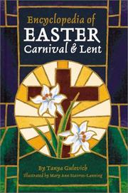 Encyclopedia of Easter, Carnival, and Lent by Tanya Gulevich