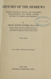 Cover of: History of the Hebrews, their political, social and religious development and their contribution to world betterment by Frank Knight Sanders