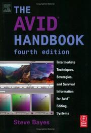 Cover of: The Avid handbook: intermediate techniques, strategies, and survival information for Avid editing systems