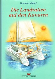 Die Landratten auf den Kanaren. by Hannes Gebhart, Oliver Schrank-Bieber