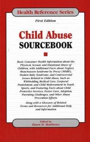 Cover of: Child Abuse Sourcebook: Basic Consumer Health Information About the Physical, Sexual, and Emotional Abuse of Children (Health Reference Series (Unnumbered).)
