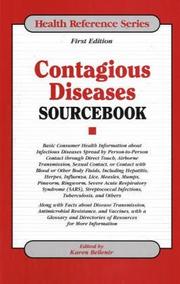 Cover of: Contagious Diseases Sourcebook: Basic Consumer Health Information About Infectious Diseases Spread by Person-To-Person Contact Through Direct Touch, Airborne ... Sexual Con (Health Reference Series)