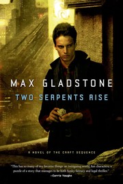Cover of: Two Serpents Rise by Max Gladstone