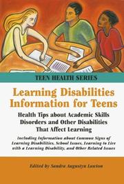 Cover of: Learning Disabilities Information for Teens: Health Tips About Academic Skills Disorders And Other Disabilities That Affect Learning : Including Information ... of Learning Disabil (Teen Health Series)