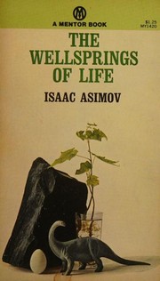 Cover of: The Wellsprings of Life by Isaac Asimov