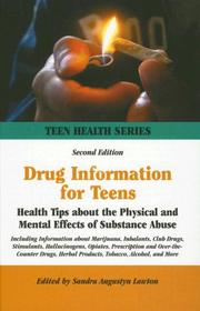 Cover of: Drug Information for Teens: Health Tips About the Physical And Mental Effects of Substance Abuse : Including Information about Marijuana, Inhalants, Club Drugs, Stimulants, Hallu (Teen Health Series)