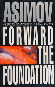 Cover of: Forward the Foundation by Isaac Asimov