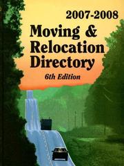 Cover of: Moving and Relocation Directory 2007-2008: A Reference Guide to 121 Major Cities in the United States (Moving and Relocation Sourcebook)