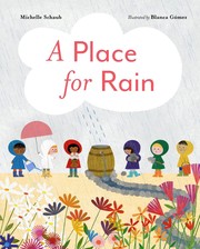 Cover of: Place for Rain by Michelle Schaub, Blanca Gómez