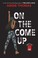 Cover of: On The Come Up