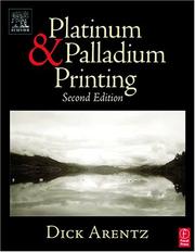 Platinum and palladium printing by Dick Arentz