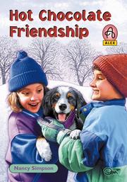 Cover of: Hot Chocolate Friendship (Alex Series 3) by Nancy S. Levene, Nancy Simpson