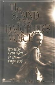 Cover of: The sound of my daughter's voice: parenting from birth to the empty nest