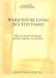 Cover of: When You're Living in a Step Family: How to Smooth the Bumps and Live Together in Harmony (Your Pocket Therapist Series)