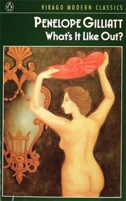 Cover of: What's it Like Out? by Penelope Gilliatt