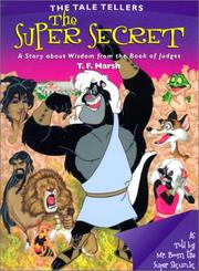 The super secret by T. F. Marsh