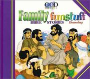 Cover of: Family funstuff Bible stories by Mary Grace Becker, Lois Keffer, Susan Martins Miller