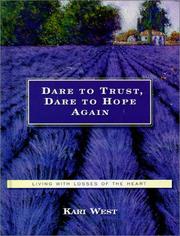 Cover of: Dare to trust, dare to hope again: living with losses of the heart