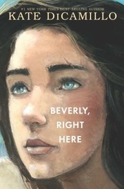 Cover of: Beverly, Right Here by Kate DiCamillo