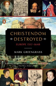 Cover of: Christendom destroyed: Europe 1517-1648
