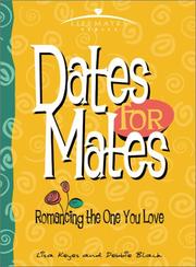 Cover of: Dates for Mates: Romancing the One You Love (Lifemates)