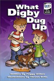 Cover of: What Digby dug up by Peggy M. Wilber
