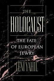Cover of: The Holocaust: the fate of European Jewry, 1932-1945