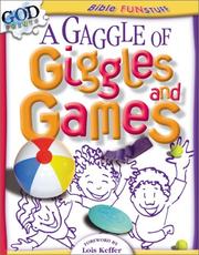 Cover of: A gaggle of giggles and games by foreword by Lois Keffer ; edited by Jodi Hoch, Lois Keffer and Susan Martins Miller ; written by Linda Anderson ... [et al.].