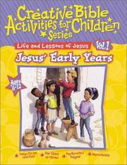 Cover of: Life and Lessons of Jesus: Jesus' Early Years (Creative Bible Activities for Children)