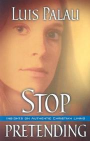 Cover of: Stop pretending by Luis Palau