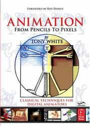 Cover of: Animation from Pencils to Pixels by Tony White, White, Tony