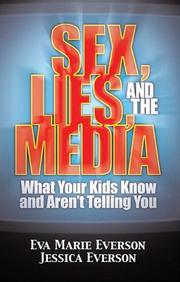 Cover of: Sex, lies, and the media by Eva Marie Everson