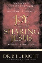 Cover of: The joy of sharing Jesus: you have a story to tell