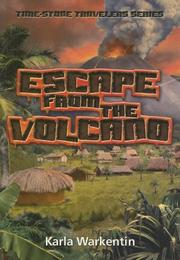 Cover of: Escape from the volcano by Karla Warkentin, Karla Warkentin
