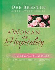 Cover of: Woman of Hospitality (Dee Brestin Bible Study) by Dee Brestin