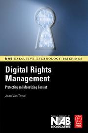 Cover of: Digital Rights Management: Protecting and Monetizing Content (NAB Executive Technology Briefings)